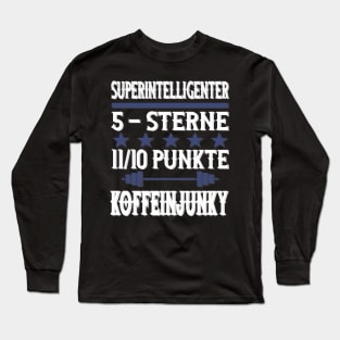 Kaffeejunkie Kaffee Koffein Geschenk Long Sleeve T-Shirt